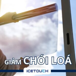 Phim cách nhiệt icetouch giúp giảm chói lóa cho cửa kính ngôi nhà bạn